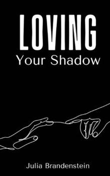 Paperback Loving Your Shadow Book