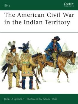 The American Civil War in Indian Territory (Elite) - Book #140 of the Osprey Elite