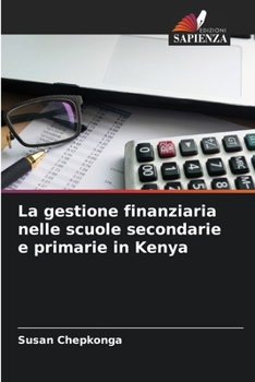 Paperback La gestione finanziaria nelle scuole secondarie e primarie in Kenya [Italian] Book