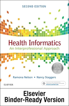 Loose Leaf Health Informatics - Binder Ready: An Interprofessional Approach Book