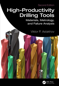 Hardcover High-Productivity Drilling Tools: Materials, Metrology, and Failure Analysis Book