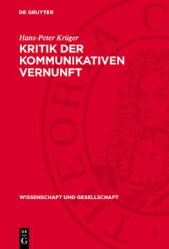 Hardcover Kritik Der Kommunikativen Vernunft: Kommunikationsorientierte Wissenschaftsforschung Im Streit Mit Sohn-Rethel, Toulmin Und Habermas [German] Book