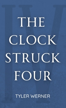 The Clock Struck Four