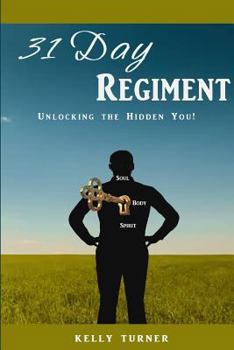 Paperback 31 Day Regiment: Unlocking the Hidden You Book