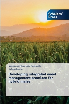 Paperback Developing integrated weed management practices for hybrid maize Book