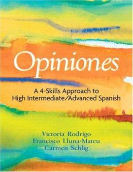 Paperback Opiniones: A 4-Skills Approach to Intermediate-High/Advanced Spanish Book