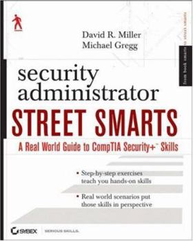 Paperback Security Administrator Street Smarts: A Real World Guide to CompTIA Security+ Skills Book