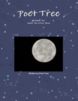 Paperback Poet Tree: Volume Two Under the Silver Moon Book