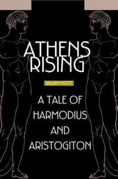 Paperback Athens Rising: A tale of Harmodius and Aristogiton Book