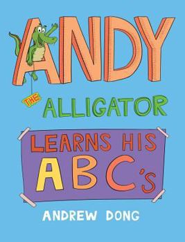 Hardcover Andy the Alligator Learns His ABC's Book