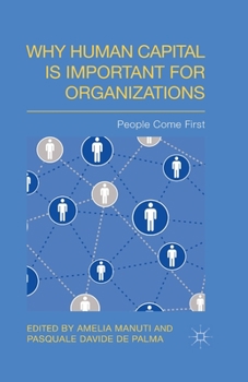 Paperback Why Human Capital Is Important for Organizations: People Come First Book