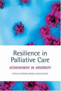 Paperback Resilience in Palliative Care Achievement in Adversity Book