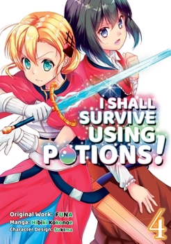 Paperback I Shall Survive Using Potions (Manga) Volume 4 Book