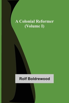 Paperback A Colonial Reformer (Volume I) Book