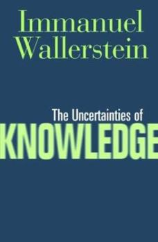 Hardcover The Uncertainties of Knowledge Book