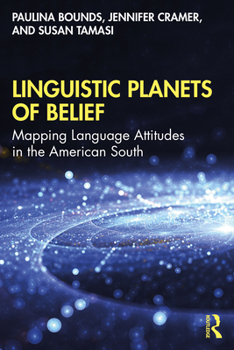 Paperback Linguistic Planets of Belief: Mapping Language Attitudes in the American South Book