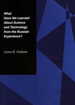 Paperback What Have We Learned About Science and Technology from the Russian Experience? Book