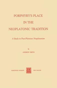 Paperback Porphyry's Place in the Neoplatonic Tradition: A Study in Post-Plotinian Neoplatonism Book
