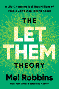 Hardcover The Let Them Theory: A Life-Changing Tool That Millions of People Can't Stop Talking about Book