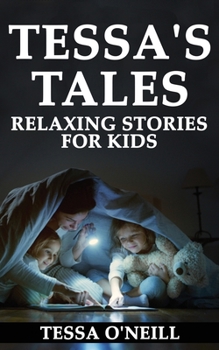 Paperback Tessa's Tales Relaxing Stories for Kids Book