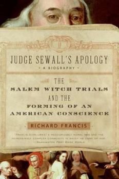 Paperback Judge Sewall's Apology: The Salem Witch Trials and the Forming of an American Conscience Book