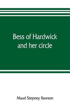 Paperback Bess of Hardwick and her circle Book