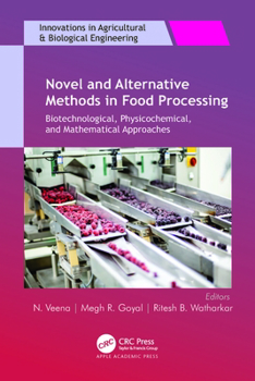 Hardcover Novel and Alternative Methods in Food Processing: Biotechnological, Physicochemical, and Mathematical Approaches Book