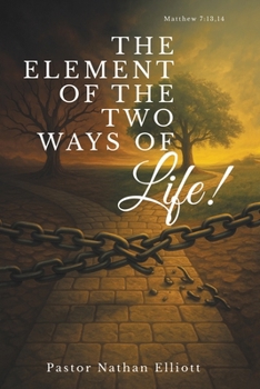 The Element of the Two Ways of Life!