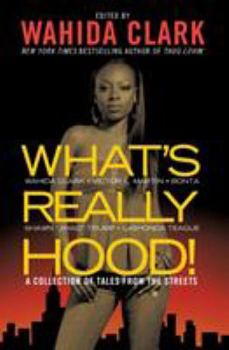 Paperback What's Really Hood!: A Collection of Tales from the Streets Book