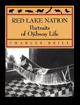 Hardcover Red Lake Nation: Portraits of Ojibway Life Book