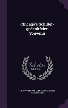 Hardcover Chicago's Schiller-gedenkfeier. Souvenir Book