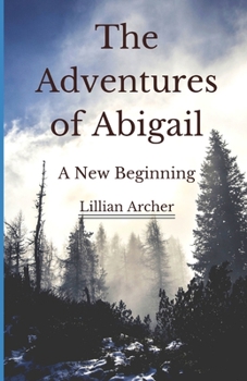 The Adventures of Abigail: A New Life