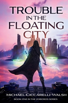 Paperback Trouble in the Floating City: Book 1 in the Zoboros Series Book