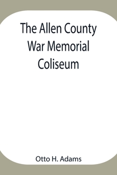 Paperback The Allen County War Memorial Coliseum Book