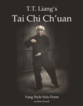 T. T. Liang's Tai Chi Chuan: The Tai Chi Solo Form with Rhythm