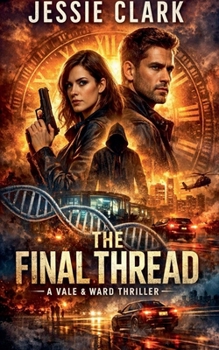 The Final Thread (The Vale and Ward Files)