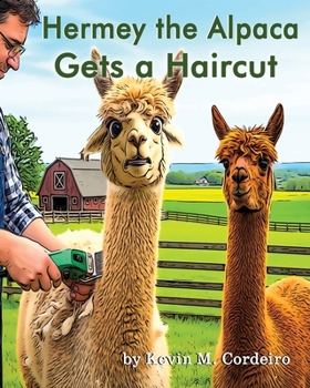 Hermey the Alpaca Gets a Haircut (Hermey the Alpaca - Children's Picture Book)
