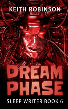 Dream Phase - Book #6 of the Sleep Writer