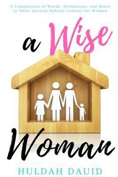 Paperback A Wise Woman Builds Her House Book