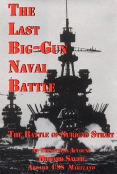 Hardcover The Last Big-Gun Naval Battle: The Battle of Surigao Strait: An Eyewitness Account Book