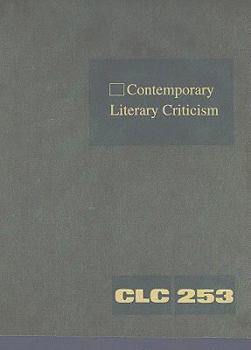 Hardcover Contemporary Literary Criticism: Criticism of the Works of Today's Novelists, Poets, Playwrights, Short Story Writers, Scriptwriters, and Other Creati Book