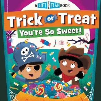 Board book Trick or Treat, You're So Sweet!: A Lift-The-Flap Book