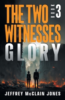 Paperback GLORY: Christian End Times Fiction (The Two Witnesses) Book