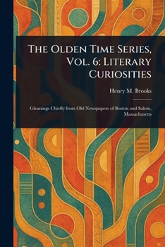 Paperback The Olden Time Series, Vol. 6: Literary Curiosities Book