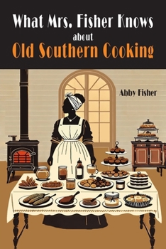 Paperback What Mrs. Fisher Knows About Southern Cooking Book