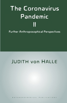 Paperback The Coronavirus Pandemic II: Further Anthroposophical Perspectives Book