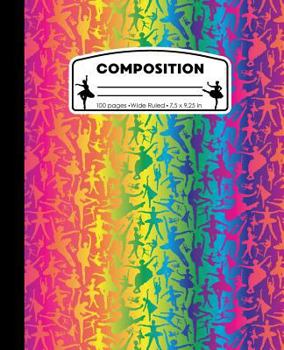 Paperback Composition: Ballet Neon Rainbow Marble Composition Notebook. Wide Ruled 7.5 x 9.25 in, 100 pages Ballerina Dancer book for girls, Book