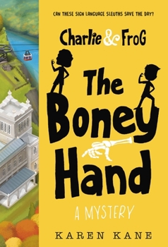 Charlie and Frog: The Boney Hand: A Mystery - Book #2 of the Charlie & Frog