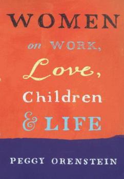 Paperback Women On: Work, Love, Children and Life Book