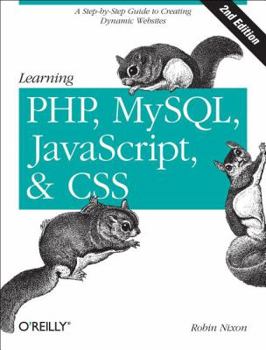 Paperback Learning PHP, MySQL, JavaScript, and CSS: A Step-by-Step Guide to Creating Dynamic Websites Book